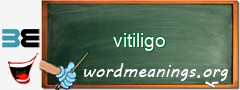 WordMeaning blackboard for vitiligo